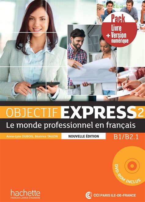 Objectif Express E Dition Pack Livre De L L Ve Version