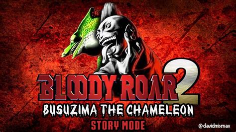 Bloody Roar 2 Bringer Of The New Age Busuzima The Chameleon Youtube