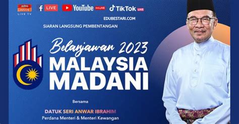 Terkini Perbentangan Belanjawan 2023 Pengumuman Senarai Bantuan Buat