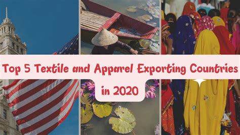 22 Top 5 Textile And Apparel Exporting Countries In 2020 Youtube