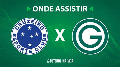 Cruzeiro x Goiás Onde assistir ao vivo horário do jogo e escalações