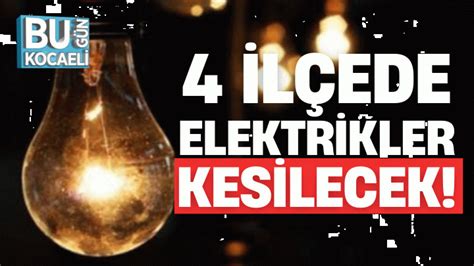 Kocaeli De Il Ede Elektrikler Kesilecek Bug N Kocaeli Gazetesi