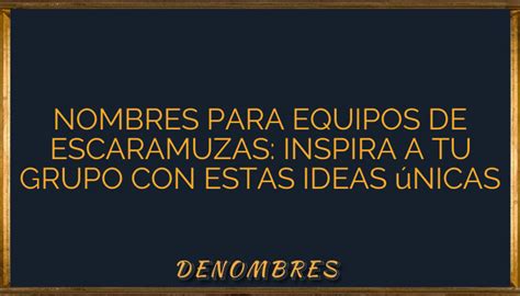 Nombres Para Equipos De Escaramuzas Inspira A Tu Grupo Con Estas Ideas únicas •