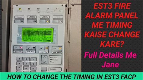 Est3 Fire Alarm Panel Me Timing Kaise Change Kare Youtube
