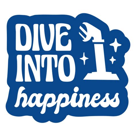 Dive Into Happiness Water Quote Badge Png And Svg Design For T Shirts