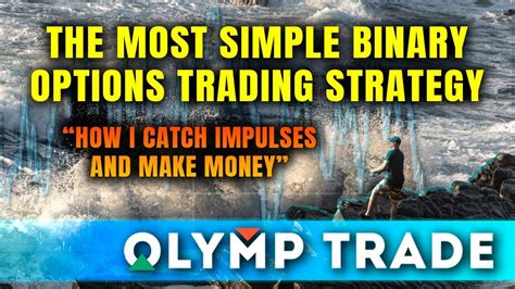 The Most Simple Binary Options Trading Strategy Olymp Trade YouTube