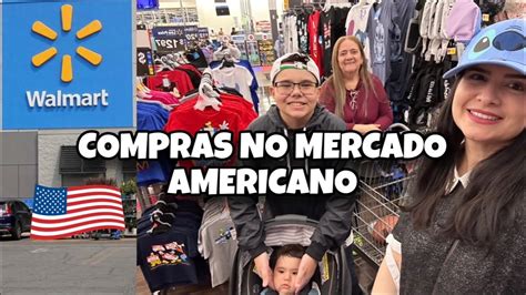 COMPRAS NO WALMART DOS EUA MERCADO A FAMÍLIA YouTube