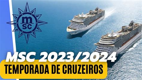 VEM AÍ Temporada de Cruzeiros MSC 2023 2024 Roteiros Navios Datas