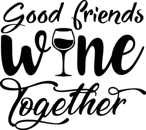 Quotes About Friends And Wine