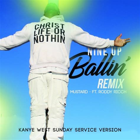 Stream Nine Up - Ballin' Remix (Mustard - ft. Roddy Ricch) Kanye West ...