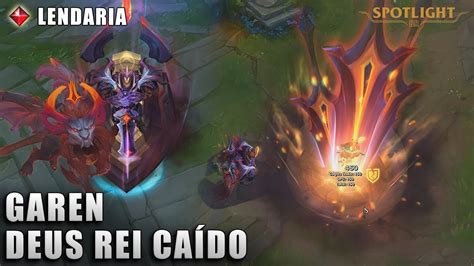 Deus Rei Garen Ca Do Skin Spotlight Previa Youtube