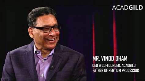 Vinod Dham | The Father of Pentium Processor | Co-Founder of ACADGILD ...