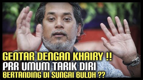 Gentar Dengan Khairy Jamaluddin Pkr Umum Tarik Diri Bertanding Di