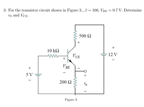 Solved 3 For The Transistor Circuit Shown In Figure 3