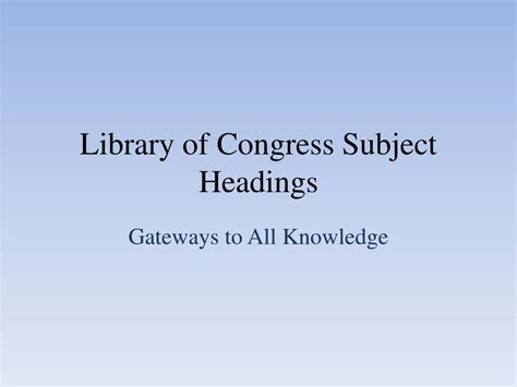 PPT - Library of Congress Subject Headings PowerPoint Presentation, free download - ID:6866691