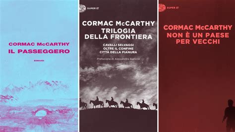 Addio Cormac Mccarthy I 5 Libri Da Leggere Oltre A La Strada Per