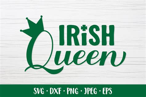 Irish Queen Svg St Patricks Day Quote Graphic By Labelezoka