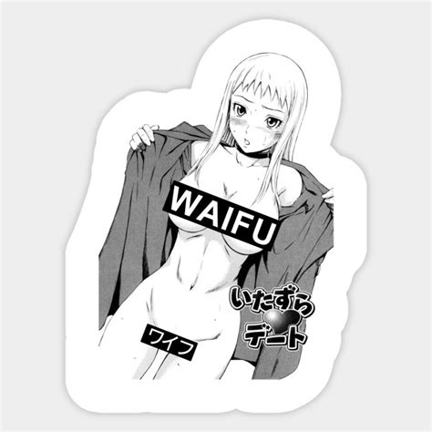 Waifu Flashing Anime Waifu Flashing Anime Sticker TeePublic