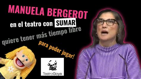 Manuela Bergerot En El Teatro Con Sumar Quiere Tener M S Tiempo Libre