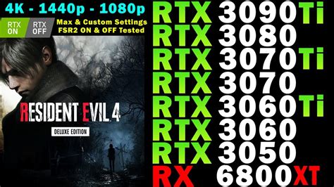 Resident Evil 4 2023 RTX 3090 Ti 3080 3070 Ti 3060 Ti 3050 RX