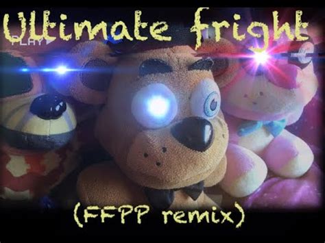 Ultimate Fright Remix Fnaf Plush Collab YouTube