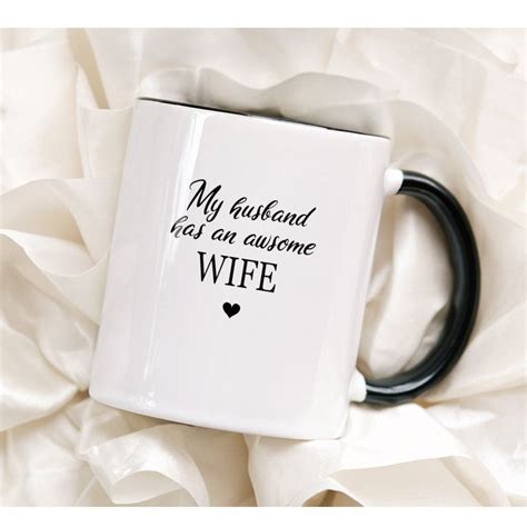 Funny Saying T Mug For Married Friend My Husband Has An Awesome Wife Mug Wedding