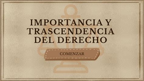 Importancia Y Trascendencia Del Derecho