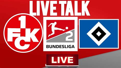 Live Talk 2bundesliga 28spieltag 1fc Kaiserslautern Gegen Hamburger