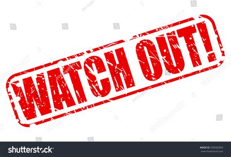 Watch Out Red Stamp Text On Stock Vector 320565059 Shutterstock