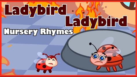 Ladybird Ladybird Ladybird Ladybird Rhyme English Nursery Rhymes