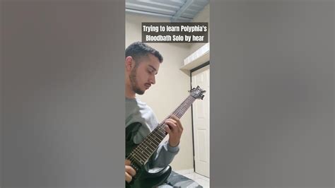 Trying To Learn Bloodbath Solo By Polyphia No Tabs Only By Hear Youtube