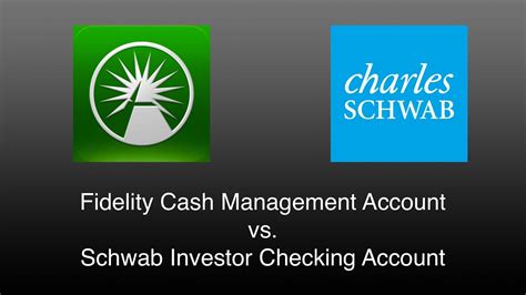 Fidelity Cash Management Account Vs Schwab Investor Checking Youtube