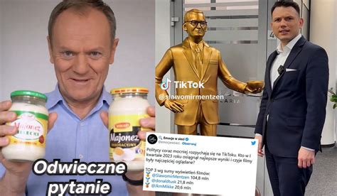 Mentzen I Tusk Z Najlepszymi Wynikami Ogl Dalno Ci Na Tiktoku Donald Pl