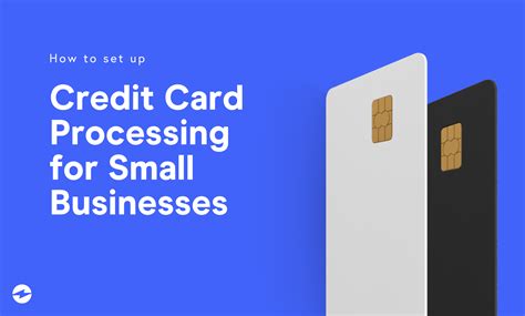 How To Set Up Credit Card Processing For Small Businesses