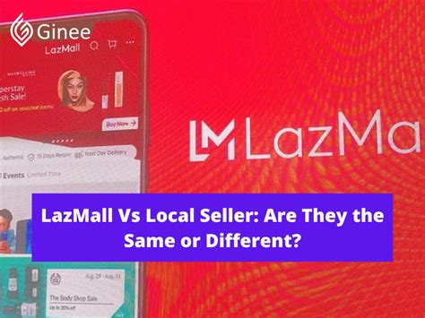 LazMall Vs Local Seller: Are They the Same or Different? - Ginee