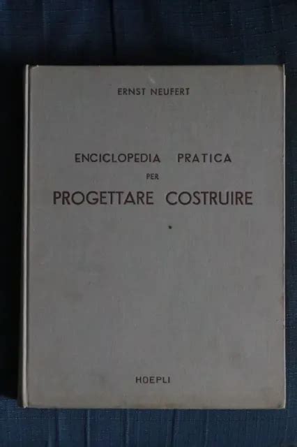 Enciclopedia Pratica Per Progettare Costruire Di Ernst Neufert Hoepli