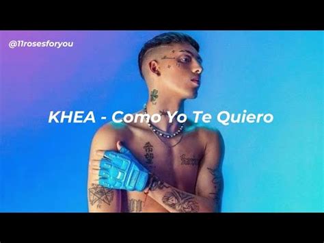 Khea Como Yo Te Quiero Letra Rosesforyou Youtube