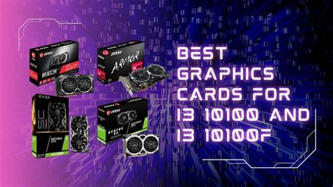 4 Best Graphics Cards For I3 10100 And I3 10100f In 2025