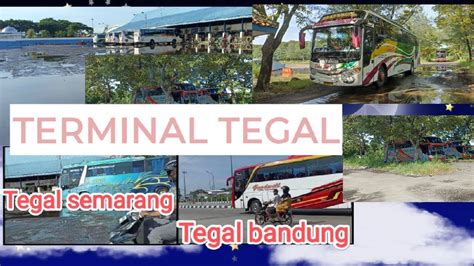 Ngrbolang Hunting Bus Angkatan Pagi Yg Berangkat Dr Terminal Tegal Di