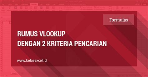 Rumus Vlookup Dengan 2 Kriteria Di Excel Kelas Excel