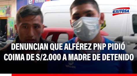 Indignante Denuncian que alférez PNP pidió coima de S 2 000 a madre