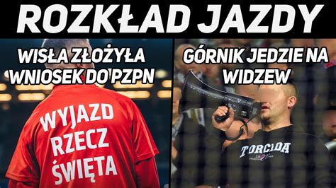 Wis A Z O Y A Wniosek Do Pzpn G Rnik Jedzie Na Widzew A Gieksa Do