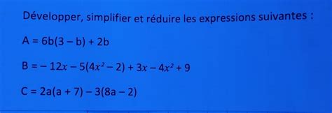 Développer simplifier et réduire les expressions suivantes Nosdevoirs fr