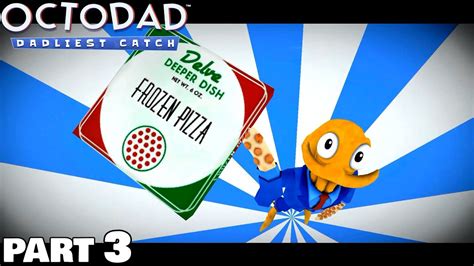 Octodad Dadliest Catch Walkthrough Gameplay Part 3 Gervason S