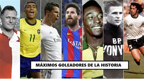 M Ximos Goleadores De La Historia Del F Tbol Mundial El Top