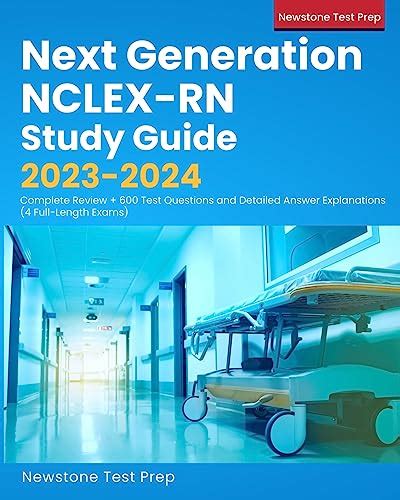 Next Generation NCLEX RN Study Guide 2023 2024 Complete Review 600