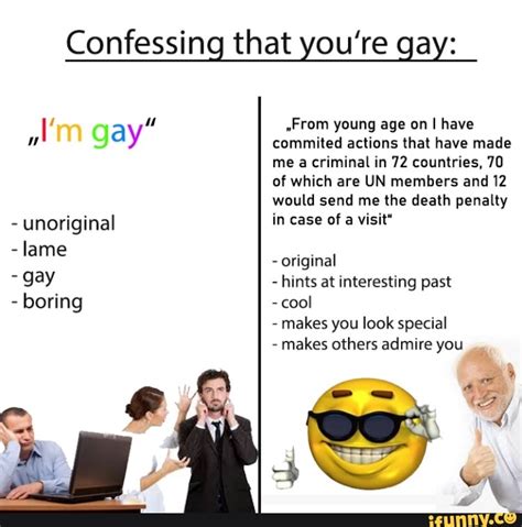 Confessing That You Re Gay Unoriginal ES Gay Boring ERES Commited Actions That Have Made Me A