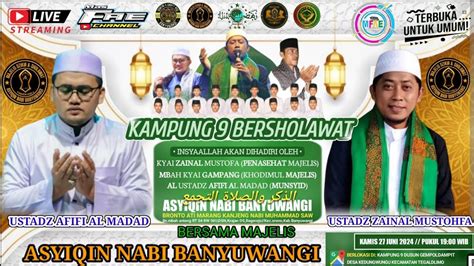 LIVE KAMPUNG 9 BERSHOLAWAT BERSAMA MAJELIS ASYIQIN NABI BANYUWANGI