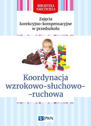 Calaméo BN Koordynacja wzrokowo słuchowo ruchowa