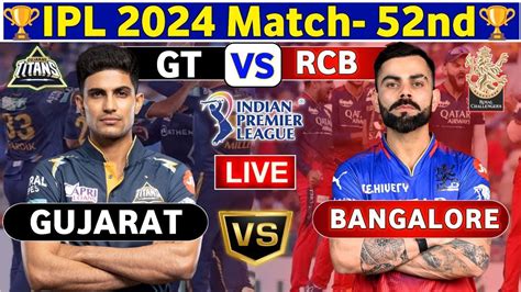 Live Rcb Vs Gt Live Nd Match Royal Challengers Bangalore Vs